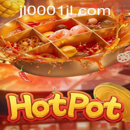 Exploring the Thrills of Hotpot Game with JL0001.COM